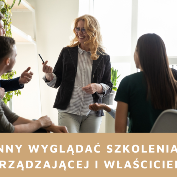 Wartościowe szkolenia dla kadry zarządzającej, dyrektorów i liderów