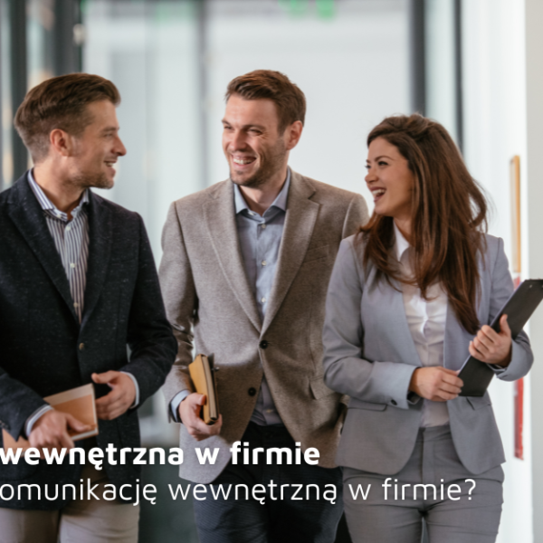 Komunikacja wewnętrzna w firmie